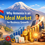Why Armenia is an Ideal Market for Business Growth