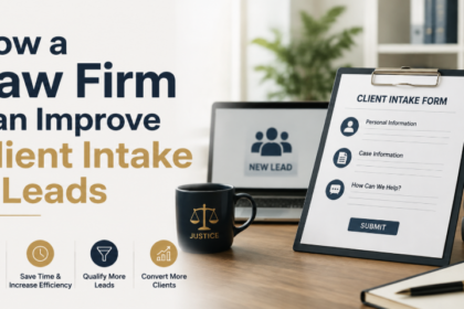 How a Law Firm Can Improve Client Intake & Leads